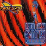 cover: K Da 'cruz - I'm On Fire