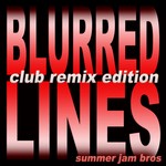 cover: Summer Jam Bros - Blurred Lines (Club Remix Edition 2013)