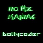 cover: 110 Hz Maniac - Bollycoder