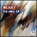 cover: Rejekt - The Soul EP