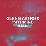 cover: Astro, Glenn|Imyrmind - GMS