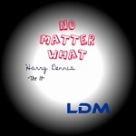 cover: Harry The It Dennis - No Matter What