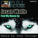 cover: Jason Wolfe - Feel My House EP