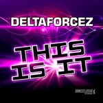 cover: Deltaforcez - This Is It (remixes)