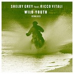 cover: Grey, Shelby|Ricco Vitali - Wild Youth