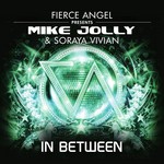 cover: Jolly, Mike|Soraya Vivian - Fierce Angel presents Mike Jolly & Soraya Vivian - In Between