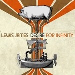 cover: Lewis James - Desire For Infinity