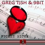 cover: 9bit|Tish, Greg - Fuckin Bitch