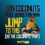 cover: Demolition Man|Don Coconuts - Jump To This (Do The Coconuts Trap)