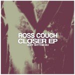 cover: Ross Couch - Closer EP