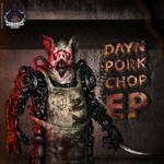 cover: Dayn - Pork Chop