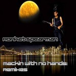 cover: Ronkat Spearman - Mackin With No Hands (Remixes) EP