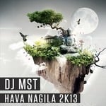 cover: Dj Mst - Hava Nagila 2013