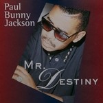 cover: Paul Bunny Jackson - Mr Destiny