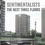 cover: Sentimentalists - The Next Three Floors