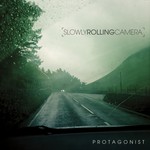 cover: Slowly Rolling Camera - Protagonist