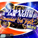 cover: Dj Mayor & Jax Noise - Remember The Past Vol 1