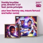 cover: Frankie Knuckles|Directors Cut|Jamie Principle - Your Love