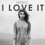 cover: Ironic - I Love It