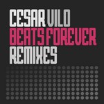 cover: Cesar Vilo - Beats Forever (remixes)