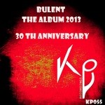 cover: Bulent Billie Dee - Bulent The Album 2013 30th Anniversary