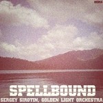 cover: Golden Light Orchestra|Sirotin, Sergey - Spellbound (remixes)