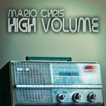 cover: Mario Chris - High Volume