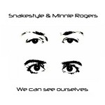 cover: Minnie Rogers|Snakestyle - We Can See Ourselves