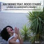 cover: Kay Bonez|Rocio Starry - Loving So Hard Remixes