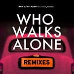 cover: Kissy Sell Out - Who Walks Alone (remixes)