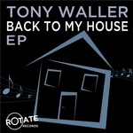 cover: Tony Waller - Back To My House