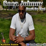 cover: Soca Johnny - Don't Do That