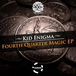 cover: Kid Enigma - Fourth Quarter Magic EP