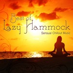 cover: Lazy Hammock - Best Of Lazy Hammock Sensual Chillout Music