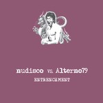 cover: Alterno79|Nudisco - Entrenchment (remixes)