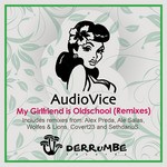 cover: Audiovice - My Girlfriend Is OldSchool