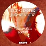 cover: Going Deeper|Newbie Nerdz - Your World