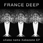 cover: France Deep - OXaba Nama Xabazane EP