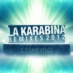 cover: Cesar Vilo - La Karabina (remixes)