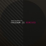 cover: Godblesscomputers - Freedom Is Remixed