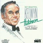 cover: Hutcheon, Kelwyn Sings|The Felix Roach Acoustic Jazz Ensemble - But Beautiful