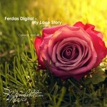 cover: Ferdas Digital - My Love Story