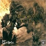 cover: Sanka - The Scary Is Out There