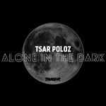 cover: Tsar Poloz - Alone In The Dark