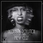 cover: Key Clef - Acoustic Pollution