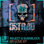 cover: Maject|Subablock - My Love EP