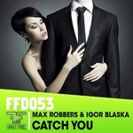 cover: Igor Blaska|Max Robbers - Catch You