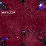 cover: Drkmttr - Rock The Boat/Dark Matter