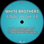 cover: White Brothers - Final Rush Ep