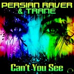 cover: Persian Raver & Trane - Can't You See